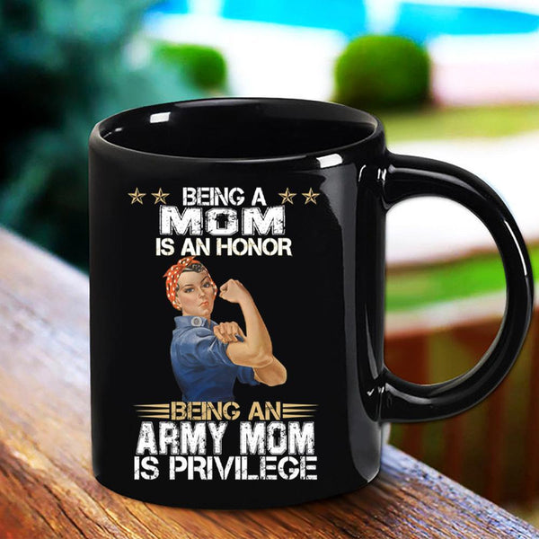 Being A Mom Is An Honor Being An Army Mom Is Privilege - Gift For Mom - Black Mug